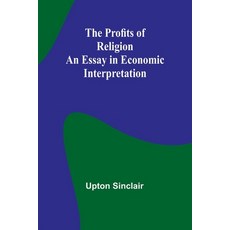 (영문도서) The Profits of Religion: An Essay in Economic Interpretation Paperback, Alpha Edition, English, 9789362519238