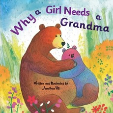 (영문도서) Mothers Day Gifts: Why a Girl Needs a Grandma: Celebrate Your Special Grandma-Daughter Bond t... Paperback, Orlin-Smart Publication, English, 9781957141121
