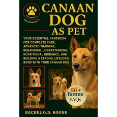 (영문도서)Canaan Dog as Pet: Your Essential Handbook for Complete Care Advanced Training ... Paperback, Independently Published, English, 9798276302041