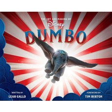 The Art and Making of Dumbo:Foreword by Tim Burton, Disney Editions