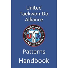 (英文圖書)United Taekwon-Do Alliance: Patterns Handbook 平裝版, Independently Published, 英文