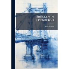 (外文書)Brucken in Eisenbeton: Bogenbrucken Paperback, Nabu Press, English