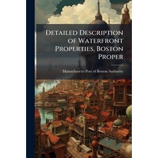 (영문도서)Detailed Description of Waterfront Properties Boston Proper Paperback, Hutson Street Press, English, 9781024143522