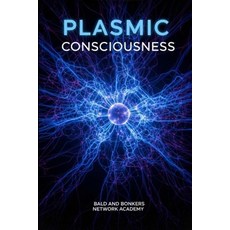 (영문도서)Plasmic Consciousness Paperback, Bald and Bonkers Network Ac..., English, 9798295480218