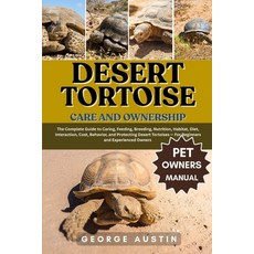 (英文圖書)Desert Tortoise Care and Ownership: The Complete Guide to Caring Feeding Breed... 平裝版, Independently Published, 英文
