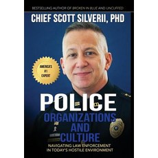 (영문도서)Police Organizations and Culture: Navigating Law Enforcement in Today's Hostile... Hardcover, Five Stones, English, 9781940499772