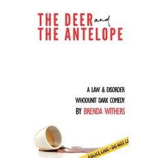 (영문도서)The Deer and the Antelope Paperback, Uproar Theatrics, English, 9781968051242