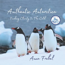 (英文圖書)Authentic Antarctica: Finding Clarity In The Cold 平裝版, Anna Frebel, English, Paperback