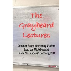 (外文書)The Graybeard Lectures: Common Sense Marketing Wisdom From The Whiteboard of Mark... Paperback, Rock / Paper / Safety Scissors, English