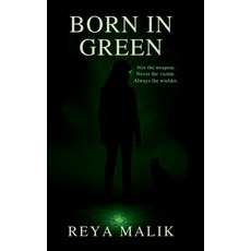 (英文圖書)Born In Green: Not the weapon. Never the victim. Always the wielder. 平裝版, Notion Press, 英文