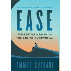 (英文圖書)Ease: Existential Health in the Age of Overwhelm 精裝版, PHD Publishing, 英文, 精裝本