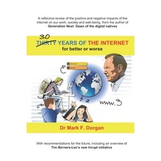 (영문도서) Thirty Years of the Internet: for better or worse Paperback, Independently Published, English, 9798517541055