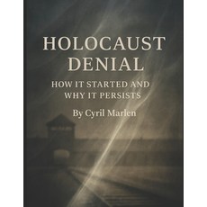 (영문도서)Holocaust Denial: How It Started and Why It Persists Paperback, Independently Published, English, 9798288039850
