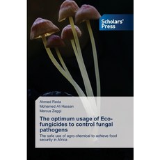 (英文圖書)The optimum usage of Eco- fungicides to control fungal pathogens 平裝版, Scholars' Press, 英文