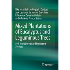 (영문도서) Mixed Plantations of Eucalyptus and Leguminous Trees: Soil Microbiology and Ecosystem Services Paperback, Springer, English, 9783030323677