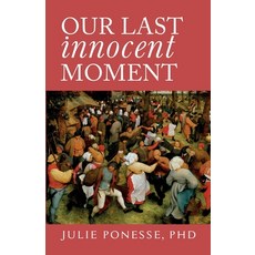 (영문도서) Our Last Innocent Moment Paperback, Brownstone Institute, English, 9781630692582
