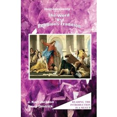 Homosexuality: The Word Vs. Religious Tradition Paperback, Gatekeeper Press