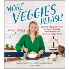 (영문도서) More Veggies Please!: Easy Kid-Approved Meals and Family-Friendly Comfort Foods with Surprisi... Paperback, Benbella Books, English, 9781953295569