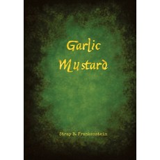 (英文圖書)Garlic Mustard 平裝版, Stray B. Frankenstein, 英文