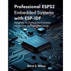 (英文圖書)Professional ESP32 Embedded Systems with ESP-IDF: Blueprints for Professional Fi... 平裝版, Independently Published, 英文