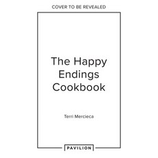 (영문도서) The Happy Endings Cookbook: Desserts That Dreams Are Made of Hardcover, Pavilion Books, English, 9780008603779
