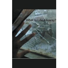 (영문도서) What Is Life Anyway? Paperback, Larie Cox, English, 9798201299309
