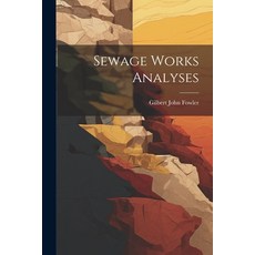 (영문도서) Sewage Works Analyses Paperback, Legare Street Press, English, 9781022153981