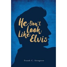 He Don't Look Like Elvis Paperback, Frank C. Siraguso, English, 9780998384337