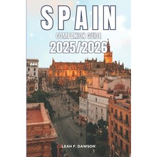 (英文圖書)Spain Companion Guide 2025/2026: Everything You Need for a Perfect Trip: Updated... 平裝版, Independently Published, 英文