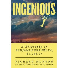 (영문도서)Ingenious: A Biography of Benjamin Franklin Scientist Paperback, W. W. Norton & Company, English, 9781324123545