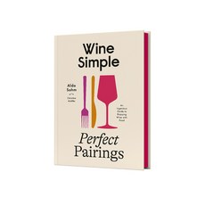 (英文圖書)Wine Simple: Perfect Pairings: An Ingenious Guide to Enjoying Wine with Food 精裝版, Clarkson Potter Publishers, 英文