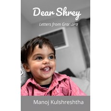 (영문도서) Dear Shrey: Letters from GrandPa Paperback, Independently Published, English, 9798451058176