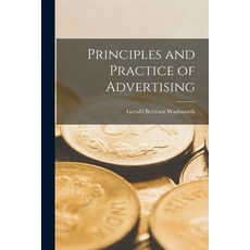 (영문도서) Principles and Practice of Advertising Paperback, Legare Street Press, English, 9781018042251