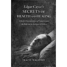 (영문도서)Edgar Cayce's Secrets of Health and Healing: A Modern Interpretation of Consciou... Paperback, Independently Published, English, 9798241130471