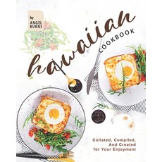 Hawaiian Cookbook: Collated Compiled And Created for Your Enjoyment Paperback, Independently Published, English, 9798748378277