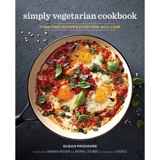 (영문도서) The Simply Vegetarian Cookbook: Fuss-Free Recipes Everyone Will Love Paperback, Rockridge Press, English, 9781641520003