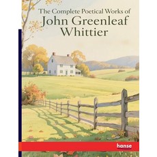 (英文圖書)The Complete Poetical Works of John Greenleaf Whittier 平裝版, Hansebooks, 英文