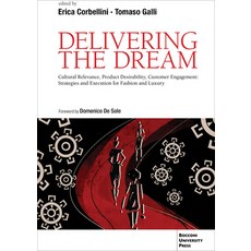 (영문도서)Delivering the Dream: Cultural Relevance Product Desirability Customer Engagem... Paperback, Egea Spa - Bocconi Universi..., English, 9791281627819
