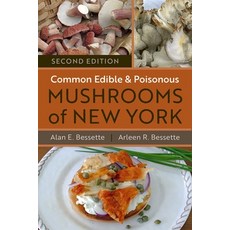 (영문도서)Common Edible and Poisonous Mushrooms of New York: Second Edition Paperback, Syracuse University Press, English, 9780815611806