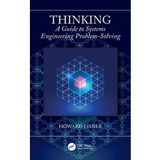 Thinking: A Guide to Systems Engineering Problem-Solving Hardcover, CRC Press