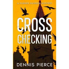 (영문도서)Cross Checking: A Parker Hanson mystery Paperback, Hawkshaw Press, English, 9798991643948