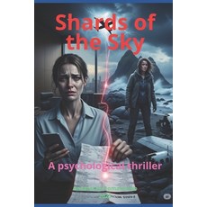 (영문도서)Shards of the Sky: A psychological thriller Paperback, Independently Published, English, 9798298308182