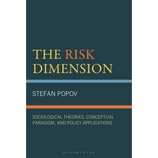 (英文圖書)The Risk Dimension: Sociological Theories Conceptual Paradigm and Policy Appli... 精裝版, Bloomsbury Academic, 英文