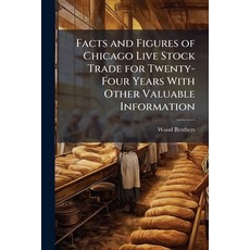 (英文圖書)Facts and Figures of Chicago Live Stock Trade for Twenty-Four Years With Other V... 平裝版, Nabu Press, English