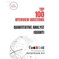 (영문도서)Top 100 Quantitative Analyst (Quant) Interview questions: Fully Solved: Master C... Paperback, Independently Published, English, 9798297016262