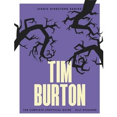 (영문도서)Tim Burton: The Complete Unofficial Guide Paperback, Hachette Mobius, English, 9781529447163