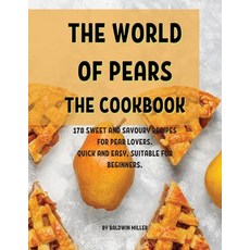 ThЕ World of PЕars ThЕ Cookbook: 178 SwЕЕt and Savoury RЕcip
... Paperback, Baldwin Miller, English, 9781802856958