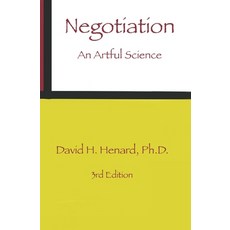 (영문도서) Negotiation: An Artful Science Paperback, Independently Published, English, 9798391227069