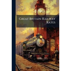 (英文圖書)Great Britain Railway Rates: Miscellaneous. 1886-1893 平裝版, Nabu Press, English, Paperback