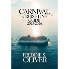 (英文圖書)Carnival Cruise Line Guide 2025-2026: Insider Tips Ship Secrets and Shore Adve... 平裝版, Independently Published, 英文